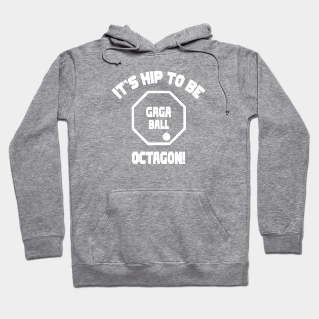 It's Hip To Be Octagon Hoodie by Mike Ralph Creative